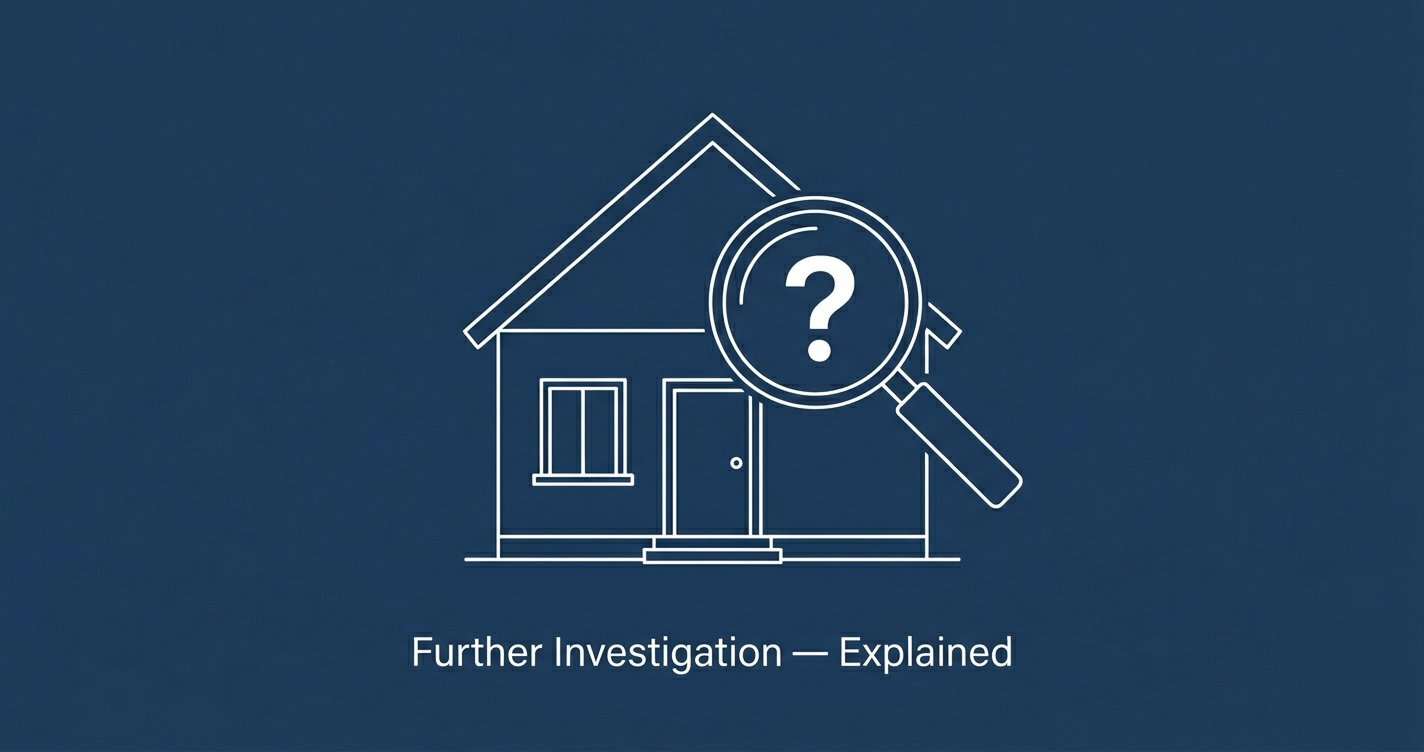 What does 'recommend further investigation' mean in a building inspection?